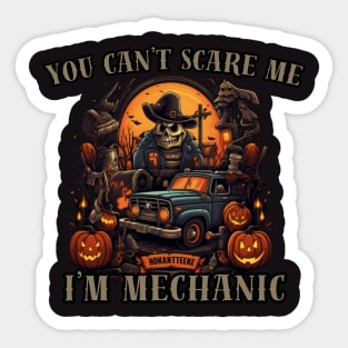 You can't scare me, i'm mechanic, halloween Sticker